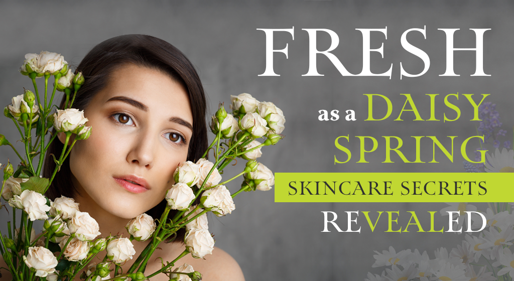 FreshasaDaisySpringSkincareSecretsRevealed.png