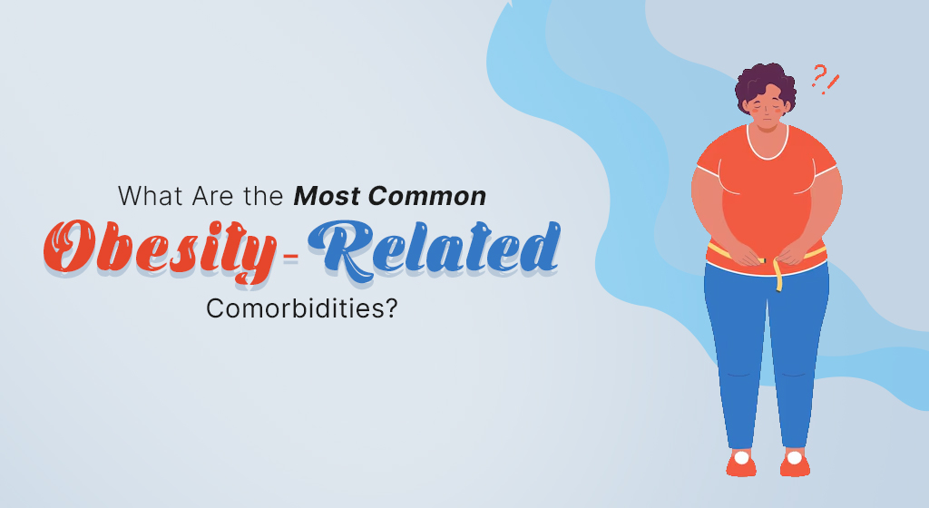 MostCommonObesity-RelatedComorbidities.jpg
